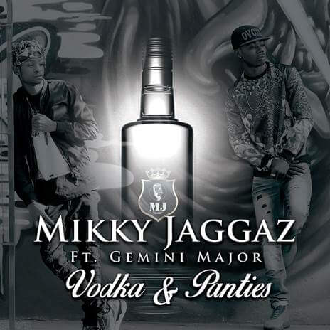 Mikky Jaggaz Vodka & Panties