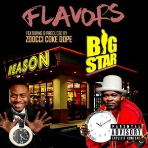 Big Star Flavors ft Reason & Zoocci Coke Dope