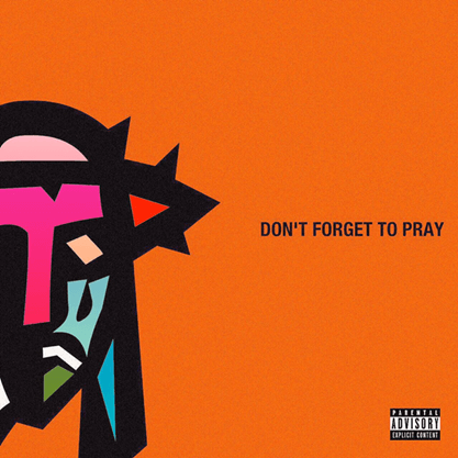 AKA Don't Forget To Pray