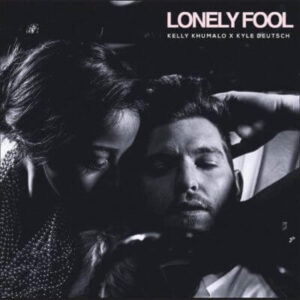 Lonely-Fool Kyle Deutsch and Kelly Khumalo