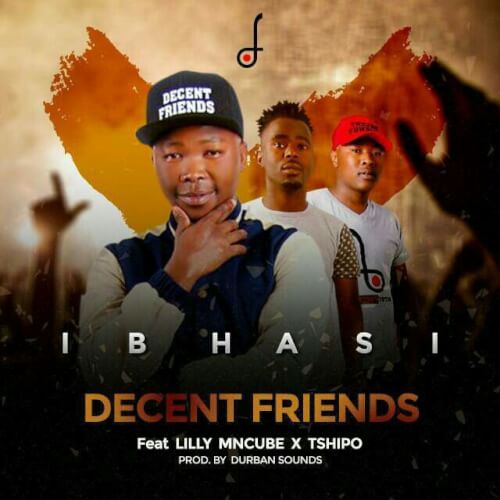 Decent Friends - Ibhasi Cover