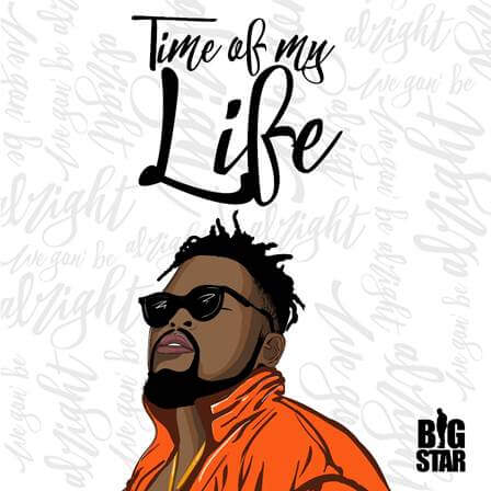 Big Star drops new single Time Of My Life