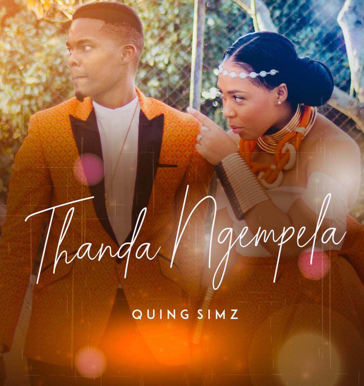 Simphiwe Ngema Quing Simz - Thanda Ngempela