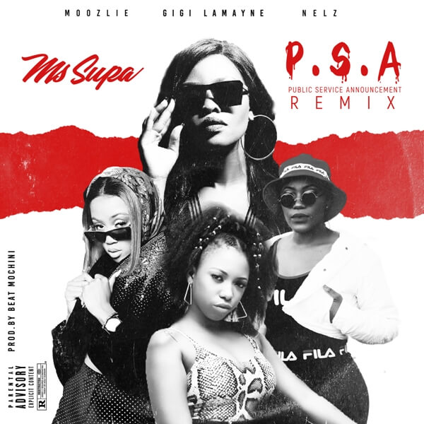 MsSupa P.S.A Remix Featuring Moozlie, Gigi Lamayne & Nelz