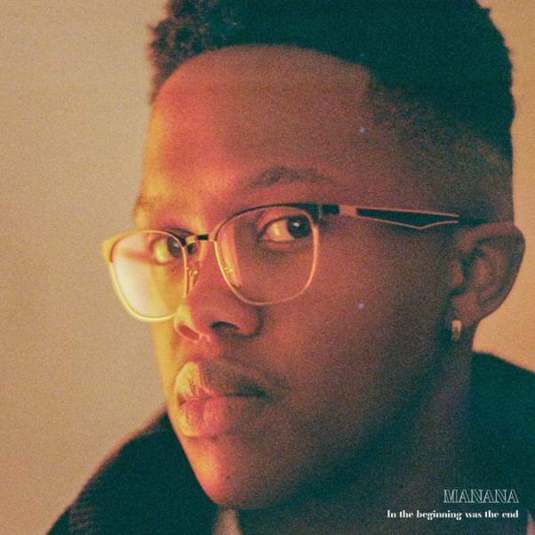 Manana In The Beginning Was The End