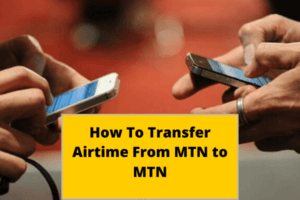 How to Transfer Airtime on MTN