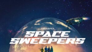 SPACE SWEEPERS Netflix