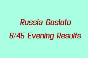 Russia Gosloto Evening Results For Today