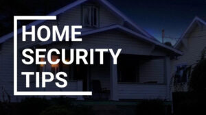 Home Security Tips from Builders