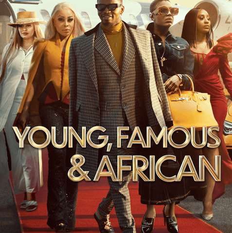 Young, Famous & African Netflix South Africa