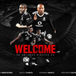 Orlando Pirates New Signings 2021/22