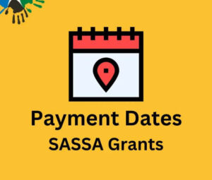 SASSA Grants Payment Dates for May 2023