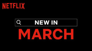 Netflix South Africa March 2024