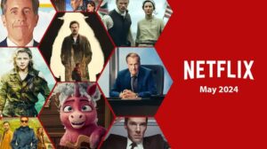 What’s Coming to Netflix South Africa in May 2024
