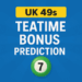 UK49s Teatime Bonus Predictions